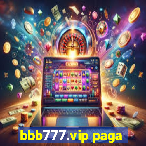 bbb777.vip paga